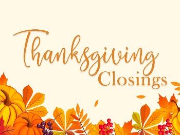 Thanksgiving Holiday Closings