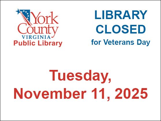 Tabb and Yorktown Libraries closed November 11, 2025, for Veterans Day
